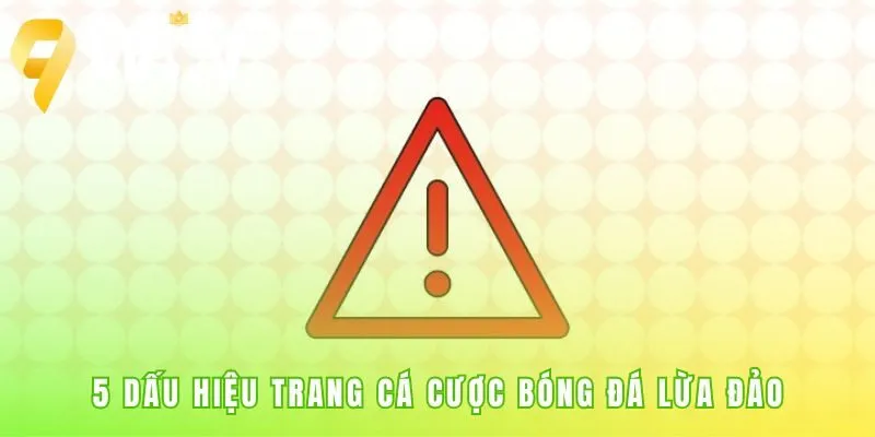 Dấu hiệu trang cá cược bóng đá lừa đảo qua tên miền và phí ảo