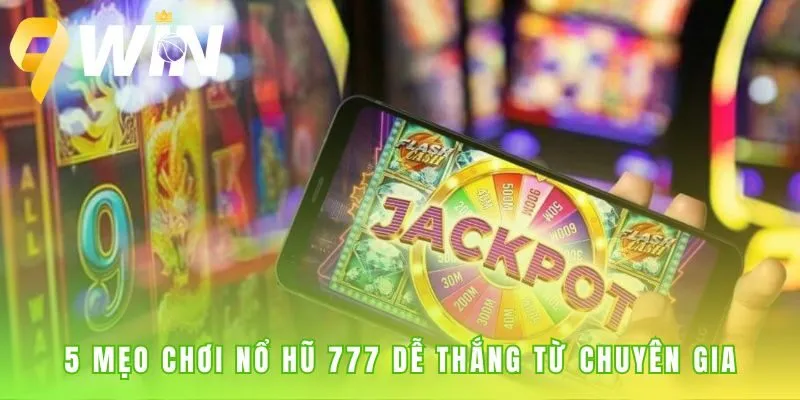 Mẹo chơi Nổ Hũ 777 ứng dụng chiến thuật quỹ vốn 50/30/20