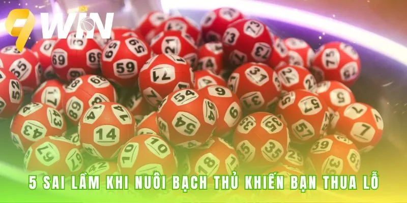 Những sai lầm nuôi bạch thủ phổ biến là thiếu kỷ luật vốn
