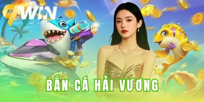 Bắn cá Hải Vương