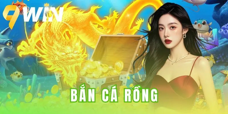 Bắn Cá Rồng