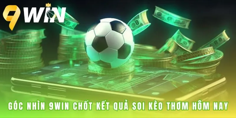 Kết quả soi kèo thơm gợi ý Tài 2.5 với tỷ lệ 1.00