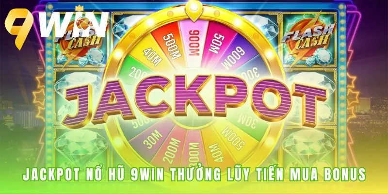 Hai cách săn thưởng lớn gồm Jackpot lũy tiến và Mua Bonus