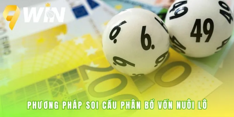 Soi cầu và phân bổ vốn là hai yếu tố quyết định chiến thắng