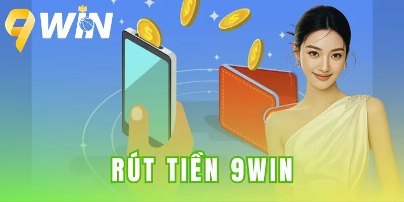 Rút tiền 9win