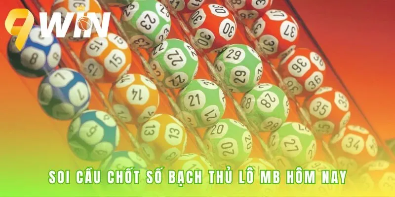 Soi cầu bạch thủ lô cung cấp con số với bằng chứng cụ thể