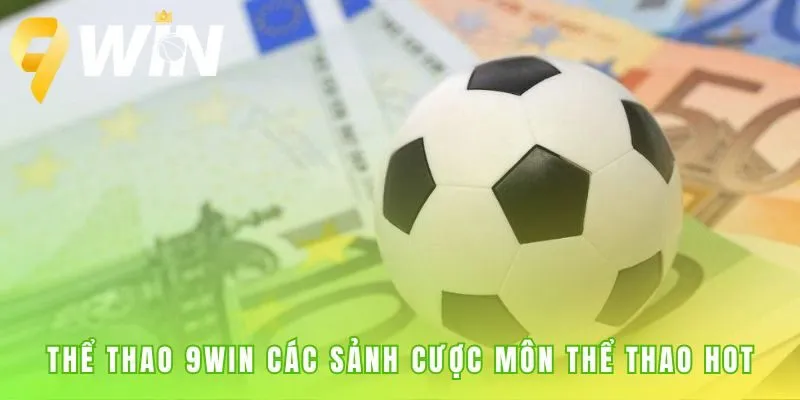 Thể thao 9win quy tụ sảnh SABA CMD368 và các môn hot
