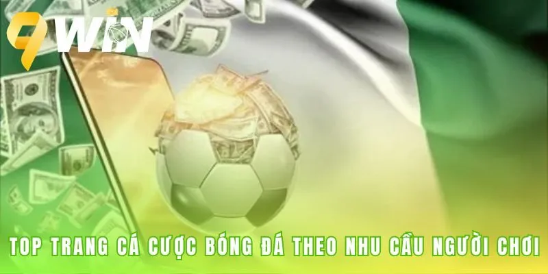 Phân loại trang cá cược bóng đá uy tín theo thế mạnh riêng