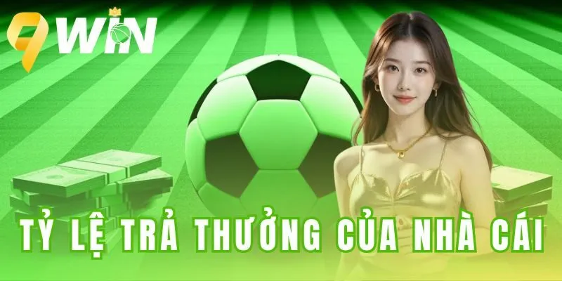 Tỷ lệ trả thưởng của nhà cái